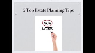 Top 5 Estate Planning Tips [upl. by Park]