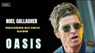 Noel Gallagher Records SIX New Oasis Song Brother Liam is Yet to Contribute Ahead of Reunion Tour [upl. by Gamin]