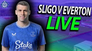 Sligo Rovers V Everton LIVE WATCH ALONG [upl. by Dumas314]