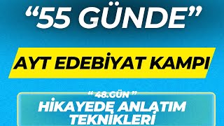 HİKAYEDE ANLATIM TEKNİKLERİ 55 GÜNDE AYT EDEBİYAT KAMPI 48GÜN [upl. by Steere]