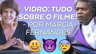 VIDRO TUDO SOBRE O FILME  POR MÁRCIA FERNANDES [upl. by Anaeli]