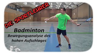 Badminton  Bewegungsanalyse des hohen Aufschlages  Theorie  Sport Abitur [upl. by Nojad]