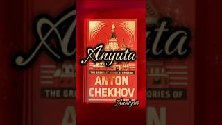 Anyuta by Anton Chekhov Analysis music explore antonchekhov books bookworm fyp russianwriter [upl. by Olraced]