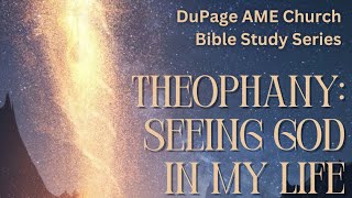 The Burning of Theophanies 📚 DuPage AME Bible Study 📚 06192024 [upl. by Anyer]