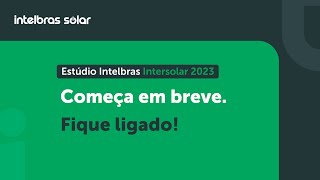Estúdio Intelbras Intersolar Dia03 [upl. by Aset371]