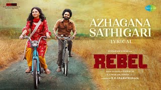 Azhagana Sathigari  Lyrical  Rebel  GV Prakash Kumar Mamitha Baiju  Velmurugan  Nikesh RS [upl. by Nessie565]