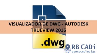 Visualizador de DWG  Autodesk TrueView 2016 [upl. by Adnohrahs990]