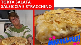 Torta salata SALSICCIA e STRACCHINO  Abbinamento strepitoso [upl. by Munn]