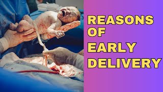 Reasons for Premature Delivery  Causes of early delivery  Why do some women deliver early [upl. by Talyah449]