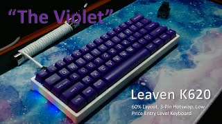 Leaven K620 The Violet Mod [upl. by Ezara58]