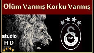 Ölüm Varmış Korku Varmış Stüdyo  Galatasaray Marşları [upl. by Hazelton]