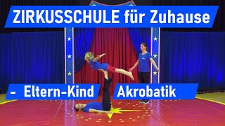 Zirkusschule für Zuhause  ElternKindAkrobatik [upl. by Imotih]