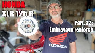 Honda XLR125R Part 32 Embrayage renforcé [upl. by Tonjes831]