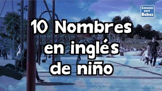 10 Nombres en inglés de niño [upl. by Wilton]