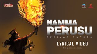 Namma Perusu  Periyar Anthem  Lyric Video  Vaanam Production  Comradegangsta periyarsong [upl. by Nonez]