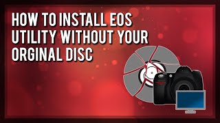 How to Install EOS Utility WITHOUT CD [upl. by Jeffery]