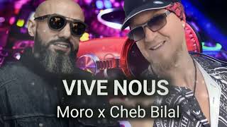 CHEB BILAL X MORO  VIVE NOUS l Rai Rap Remix 2024 [upl. by Lunsford]