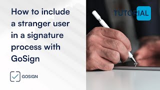 How to include a stranger user in a signature process with GoSign [upl. by Airrat]