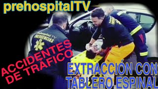 EXTRACCIÓN CON TABLERO ESPINAL EN ACCIDENTES DE TRÁFICO [upl. by Amethist]