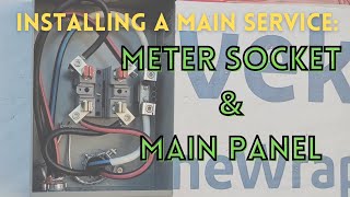 How To Install a Meter Socket and Main Panel [upl. by Terraj]