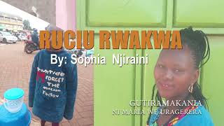 RUCIU RWAKWA YOUTUBE [upl. by Eenaej]