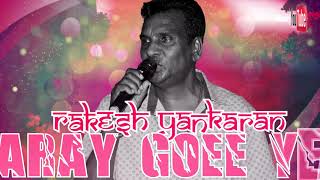 Rakesh Yankaran  Aray Goee Yea [upl. by Yenaiv]