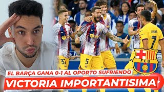 VICTORIA IMPORTANTISIMA y CLAVE del BARÇA en OPORTO 01 [upl. by Naujud961]