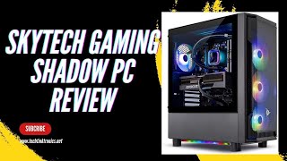 SkyTech Gaming Shadow PC Review [upl. by Ayenat508]