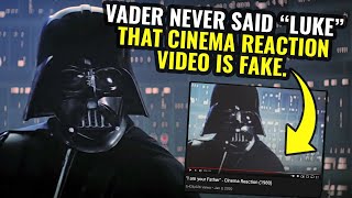 That quotI am your fatherquot Cinema Reaction is Fake  Vader never said quotLukequot [upl. by Yemarej43]