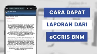 Cara Dapatkan Laporan CCRIS Dan Muat Turun Secara Online Melalui Akaun eCCRIS Di eccrisbnmgovmy [upl. by Berga522]