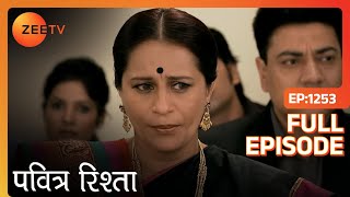 Pavitra Rishta  Full Ep  1253  Archana Manav Savita Sulochana Arjun Purvi  Zee TV [upl. by Avis400]