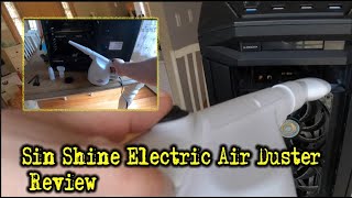 Sin Shine Electric Compressed Air Duster Review [upl. by Aicatsana]