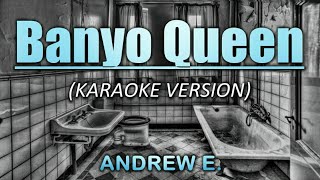 Banyo Queen 2020  Andrew E KaraokeInstrumental [upl. by Jessalyn895]