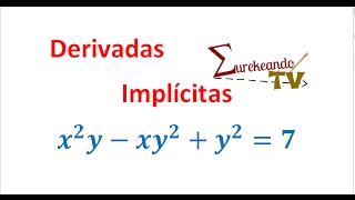 Derivadas Implícitas  EurekeandoTV [upl. by Eltsyrhc]