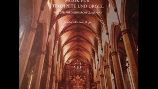 Musik Für Orgel Und Trompete  Aus Der Predigerkirche Zu Erfurt  Ludwig Güttler Friedrich Kircheis [upl. by Analli]