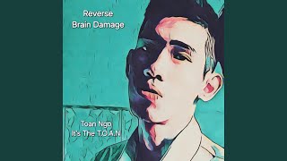 Reverse Brain Damage [upl. by Mellen]