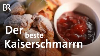 Kaiserschmarrn  manchmal muss es etwas Süßes sein  freizeit  Doku  BR [upl. by Edwards]