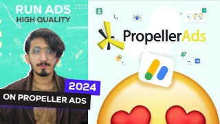 How To Run Ads on Propeller Ads  Google AdSense Arbitrage and Google Adx Arbitrage [upl. by Attirehs]