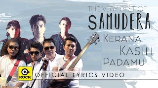 Kerana Kasih Padamu  SAMUDERA  Official Lyrics Video [upl. by Rehpotsirhk]