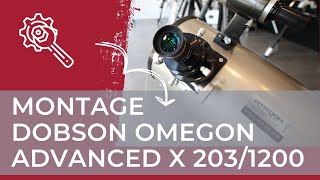 Montage du télescope Dobson Omegon Advanced X 2031200 [upl. by Heydon]