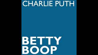 Charlie Puth  Betty Boop Official Audio [upl. by Swain604]