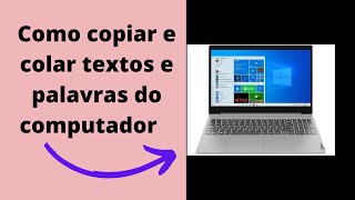 Como copiar e colar texto e palavras no computador PC é Notebook [upl. by Fish490]