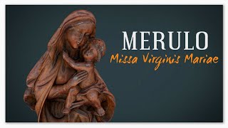 Merulo  Missa Virginis Mariae [upl. by Einahteb370]