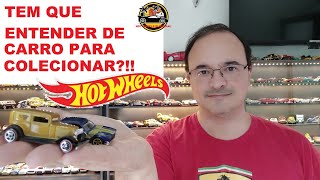 PARA COMEÇAR A COLECIONAR HOT WHEELS PRECISA ENTENDER DE CARROS ESTE É O PRINCIPAL FATO PROPULSOR [upl. by Phene]