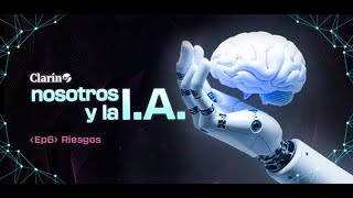 Cuáles son los RIESGOS de la INTELIGENCIA ARTIFICIAL  Nosotros y la IA [upl. by Naugal945]