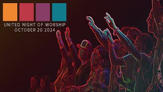 United Night of Worship Fall 2024 [upl. by Bekah]