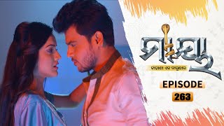 Maaya  Full Ep 263  10th Feb 2021  Odia Serial – TarangTV [upl. by Ajidahk]