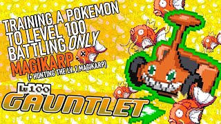 539  Training a Pokemon to Lv 100 Battling ONLY Magikarp The Lv 100 Gauntlet [upl. by Fritz753]