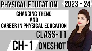 Changing Trends amp Career in Physical Education  Chapter 1  Class 11 202324 Oneshot class11 [upl. by Merrile]