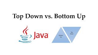 TopDown vs BottomUp Approaches [upl. by Yur]